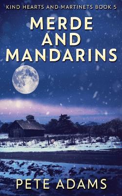 Merde And Mandarins - Pete Adams - cover