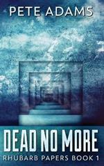 Dead No More: Rhubarb In The Mammon