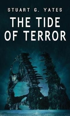 The Tide of Terror - Stuart G Yates - cover