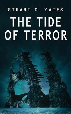 The Tide of Terror - Stuart G Yates - cover