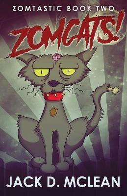 Zomcats! - Jack D McLean - cover
