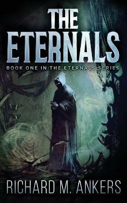 The Eternals: Beneath The Fading Sun - Richard Ankers - cover