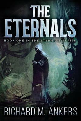 The Eternals: Beneath The Fading Sun - Richard Ankers - cover