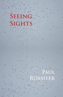 Seeing Sights - Paul Rossiter - cover