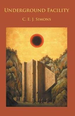 Underground Facility - C E J Simons - cover