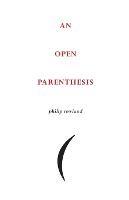 An Open Parenthesis - Philip Rowland - cover
