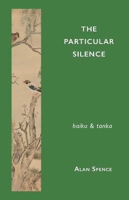 The Particular Silence - Alan Spence - cover