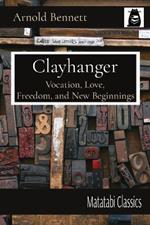 Clayhanger: Vocation, Love, Freedom, and New Beginnings