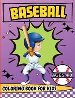 Baseball Coloring Book for Kids Ages 4-8: Coloring Pages for Kids Spring