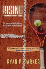 Rising Stars and Stumbling Blocks: The Journeys of Michael Chang, Tracy Austin, and Maria Bueno