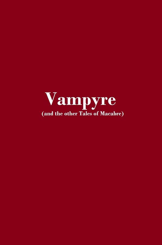 Vampyre (and the other Tales of Macabre)