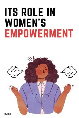 its Role in Women's Empowerment The Evolution of Consciousness - Elio E - cover