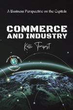 Commerce and Industry-A Business Perspective on the Capitals: A Look at the Major Industries of Each Capital