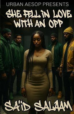 She Fell In Love With An Opp: An urban Romeo and Juliet - Sa'id Salaam - cover