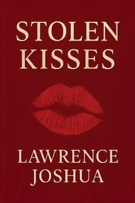 Stolen Kisses - Lawrence Joshua - cover
