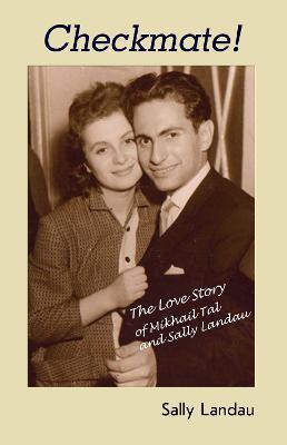 Checkmate! The Love Story of Mikhail Tal and Sally Landau - Sally Landau - cover