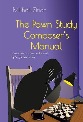 The Pawn Study Composer’s Manual - Mikhail Zinar - cover