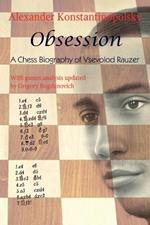 Obsession: A Chess Biography of Vsevolod Rauzer
