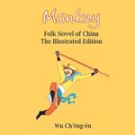 Monkey: Folk Novel of China (Illustrated): Folk Novel of China (