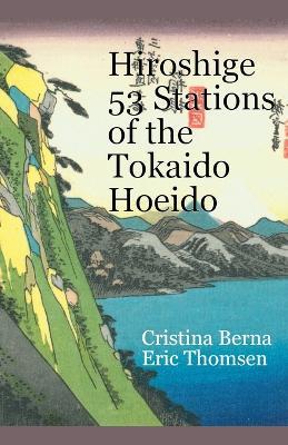 Hiroshige 53 Stations of the Tokaido Hoeido - Cristina Berna,Eric Thomsen - cover