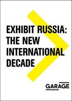 Exhibit Russia - The New International Decade 1986-1996