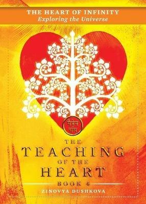 The Heart of Infinity: Exploring the Universe - Zinovya Dushkova - cover