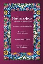 Mafatih al-Jinan: A Treasury of Islamic Piety: Volume Two: The Book of Ziyarah