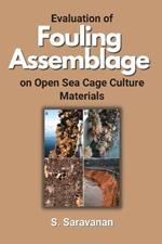 Evaluation of Fouling Assemblage on Open Sea Cage Culture Materials