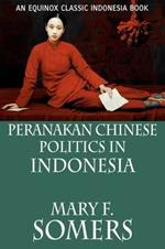 Peranakan Chinese Politics In Indonesia