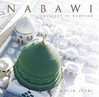 Libro in inglese Nabawi: Devotion in Madinah 