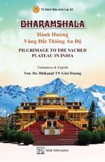 DHARAMSHALA - H?nh Huong V?ng Ð?t Thi?ng ?n Ð? - Pilgrimage To The Sacred Plateau In India (Song ng? Vi?t - Anh)