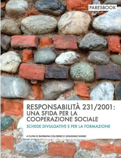Responsabilità 231/2001: una sfida per la cooperazione sociale - Barbara Colombo,Marco Magni,Graziano Maino - ebook