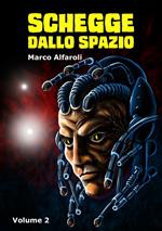 Schegge dallo spazio. Vol. 2
