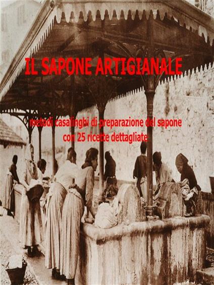 Il sapone artigianale - Pifferi - ebook