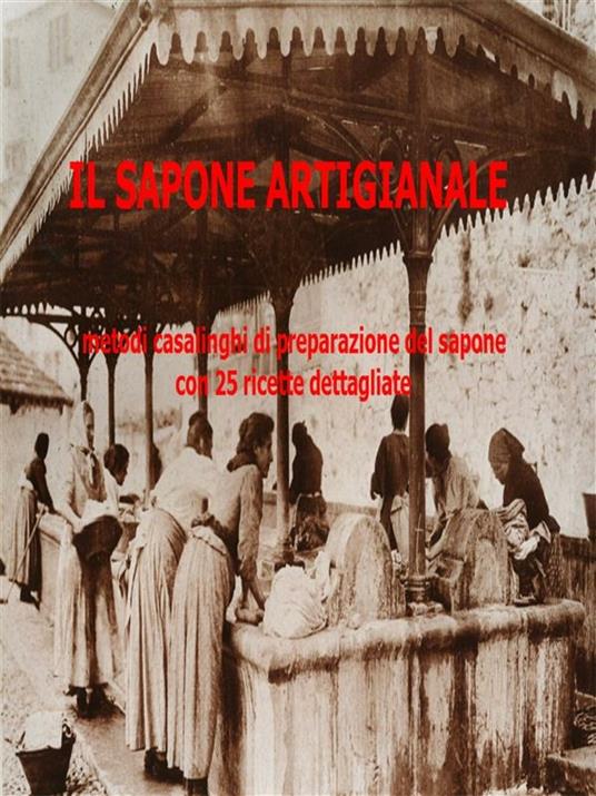 Il sapone artigianale - Pifferi - ebook