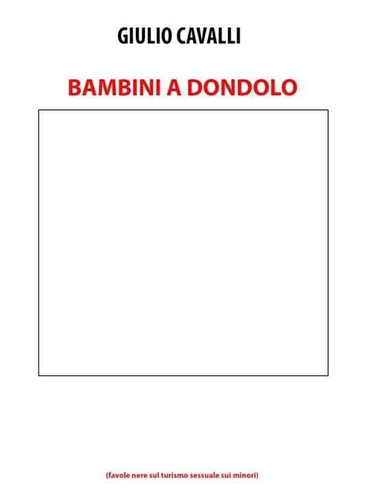 Bambini a dondolo (favole nere sul turismo sessuale sui minori) - Giulio Cavalli - ebook