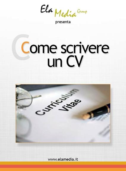 Come scrivere un curriculum - Elamedia Group Srls - ebook