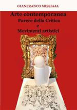 Arte contemporanea. Parere della critica e movimenti artistici