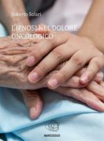 L' ipnosi nel dolore oncologico