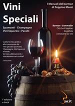 Vini speciali spumanti, champagne, vini liquorosi, passiti, muffiti