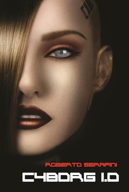 Cyborg 1.0 - Roberto Serafini - ebook
