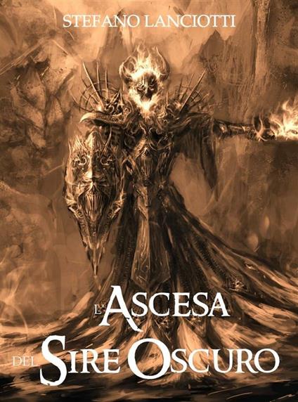 L' ascesa del sire oscuro. Nocturnia. Vol. 4 - Stefano Lanciotti - ebook