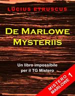 De Marlowe Mysteriis. Mistero Marlowe. Vol. 1