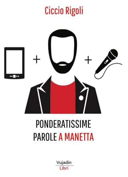 Ponderatissime parole a manetta - Ciccio Rigoli - ebook