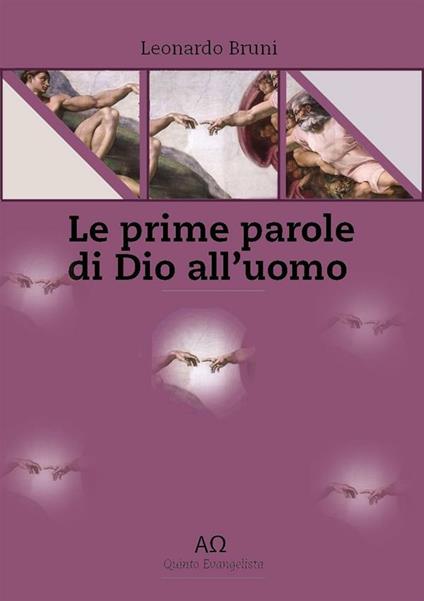 Le prime parole di Dio all'uomo - Leonardo Bruni - ebook