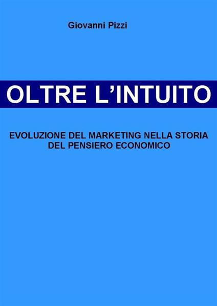 Oltre l'intuito - Giovanni Pizzi - ebook