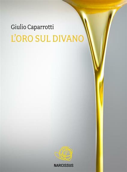 L' oro sul divano - Giulio Caparrotti - ebook