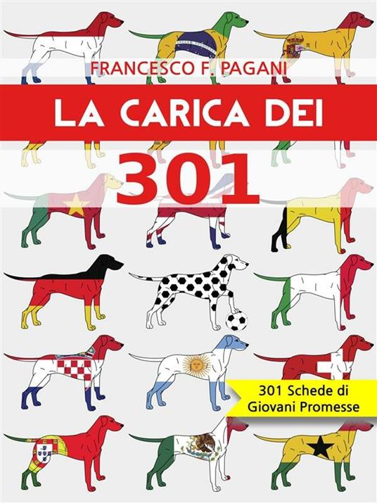 La carica dei 301 - Francesco Federico Pagani - ebook
