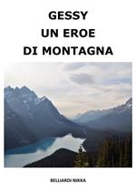 Gessy un eroe di montagna