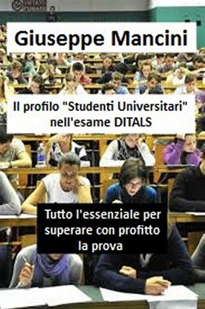 Il profilo 'Studenti Universitari' nell'esame DITALS - Giuseppe Mancini - ebook